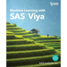 Machine Learning with SAS Viya