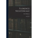 Florence Nightingale: A Biography