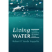 Living Water: A Wisdom Approach to the Parables of Jesus