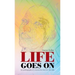 Life Goes On: An Autobiography of a Woman Who Beat All the Odds