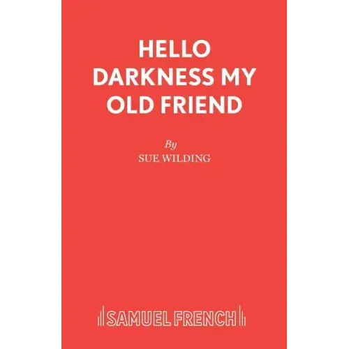 Hello Darkness My Old Friend