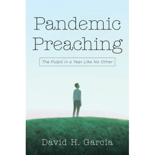 Pandemic Preaching: The Pulpit in a Year Like No Other
