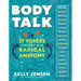 Body Talk: 37 Voices Explore Our Radical Anatomy