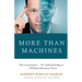 More Than Machines: Why Consciousness - Not Artificial Intelligence - Will Shape Humanity's Future