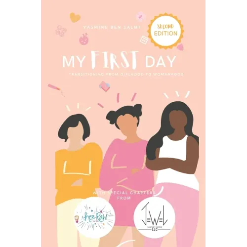My First Day: Transitioning from Girlhood to Womanhood