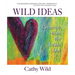 Wild Ideas: Creativity from the Inside Out