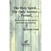 The Holy Spirit ... The Only Answer ... Period!: The Power of the Holy Spirit is the Answer to Everything