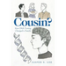 Cousin?: How Dna Testing Changed a Family