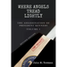 Where Angels Tread Lightly: The Assassination of President Kennedy Volume 1