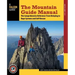 The Mountain Guide Manual: The Comprehensive Reference--From Belaying to Rope Systems and Self-Rescue