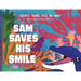 Sam Saves His Smile