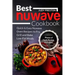 Best Nuwave Cookbook: Quick & Easy Nuwave Oven Recipes to Fry, Grill and Bake Lo