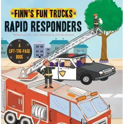 Rapid Responders: A Lift-The-Page Truck Book