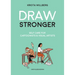 Draw Stronger: Self-Care for Cartoonists and Other Visual Artists