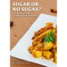 Sugar or No Sugar: Low Glycemic Index Food Options For Diabetics