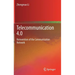 Telecommunication 4.0: Reinvention of the Communication Network