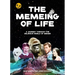 The Memeing of Life: A Journey Through the Delirious World of Memes