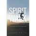 Spirit Walk: The Extraordinary Power of Acts for Ordinary People