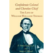 Confederate Colonel and Cherokee Chief: The Life of William Holland Thomas