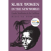 Slave Women in the New World: Gender Stratification in the Caribbean