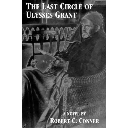 The Last Circle of Ulysses Grant