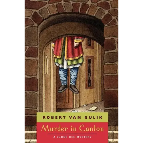 Murder in Canton: A Judge Dee Mystery