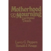 Motherhood & Mourning: Perinatal Death