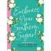 Embrace Your Southern, Sugar!