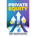 Private Equity: 2nd edition - Minority Investments and Buyouts, a Guide to Working with Private Equity