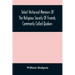 Select Historical Memoirs Of The Religious Society Of Friends, Commonly Called Quakers: Being A Succinct Account Of Their Character And Course During