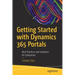 Getting Started with Dynamics 365 Portals: Best Practices and Solutions for Enterprises