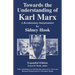 Towards the Understanding of Karl Marx: A Revolutionary Interpretation