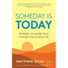 Someday Is Today: 22 Simple, Actionable Ways to Propel Your Creative Life