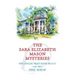 The Sara Elizabeth Mason Mysteries, Volume 2: The House that Hate Built / The Whip