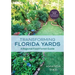 Transforming Florida Yards: A Regional Food Forest Guide