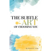 The Subtle Art of Choosing You
