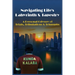 Navigating Life's Labyrinth & Tapestry: A Personal Odyssey of Trials, Tribulations & Triumphs