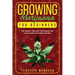 Growing Marijuana for Beginners: The Expert Tips and Techniques for a Successful Cannabis Garden