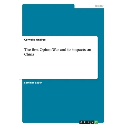 The first Opium War and its impacts on China