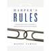 Harper's Rules: A Recruiter's Guide to Finding a Dream Job and the Right Relationship: A Business Parable