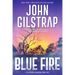 Blue Fire: A Riveting New Thriller