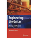 Engineering the Guitar: Theory and Practice