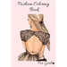 Fashion Coloring Book For Girls: Style Coloring Book