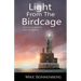 Light From The Birdcage: Stories From An Abandoned Lighthouse