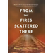 From the Fires Scattered There