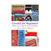 Crochet for Beginners: How to Learn to Crochet in a Few Hours