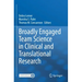Broadly Engaged Team Science in Clinical and Translational Research