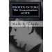 Frozen In Time: The Assassination of JFK: Critical Insights and Analysis
