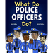 What Do Police Officers Do?