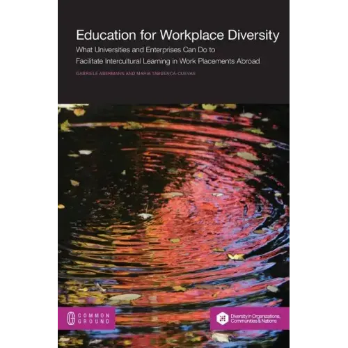 Education for Workplace Diversity: What Universities and Enterprises Can Do to Facilitate Intercultural Learning in Work Placements and Abroad